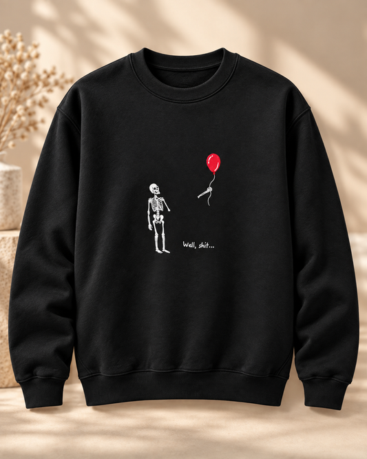 Well, Shit… Skeleton & Balloon Crewneck Sweatshirt